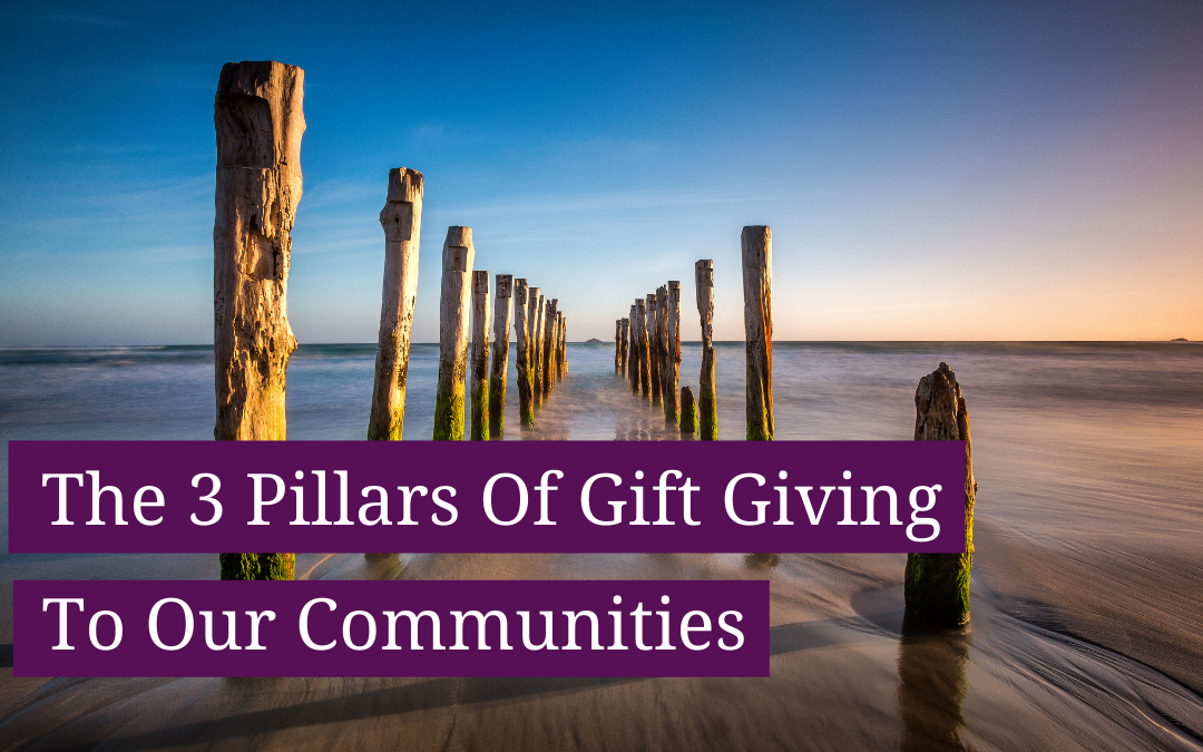 The 3 Pillars of Gift Giving to our Communities: Prepare, Plan and Prosper